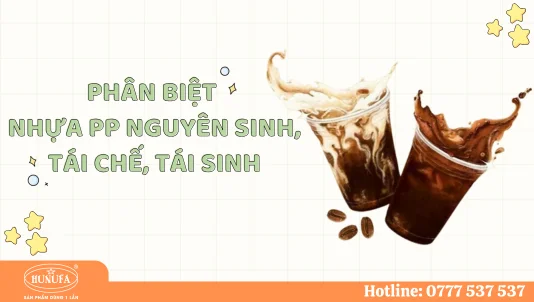 Phân biệt nhựa PP nguyên sinh, tái chế, tái sinh