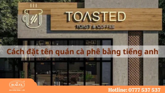 Cách đặt tên quán cà phê bằng tiếng anh thu hút khách hàng