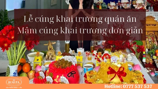 Cách cúng lễ khai trương quán ăn theo phong thủy giúp buôn may, bán đắt