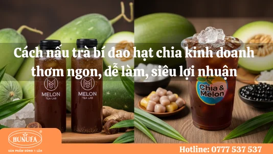 Cách nấu trà bí đao hạt chia kinh doanh thơm ngon, dễ làm, siêu lợi nhuận