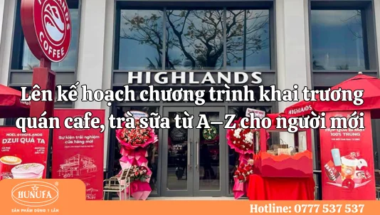 Lên kế hoạch chương trình khai trương quán cafe, trà sữa từ A–Z cho người mới