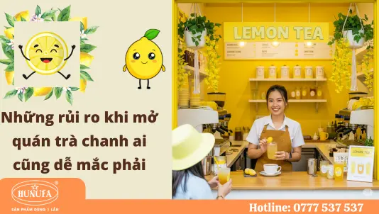 Những rủi ro khi mở quán trà chanh ai cũng dễ mắc phải