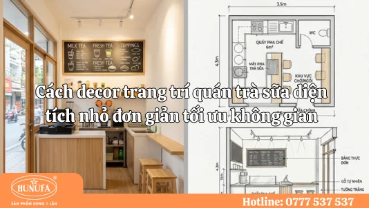 Cách decor trang trí quán trà sữa diện tích nhỏ, đơn giản, tối ưu không gian