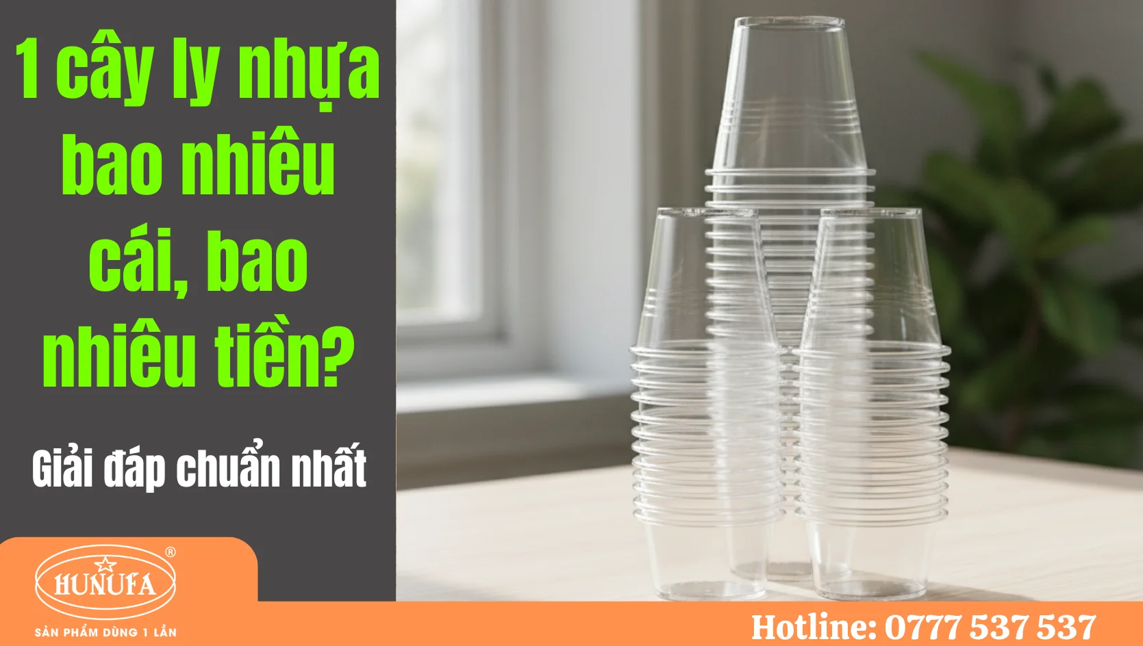 1 cây ly nhựa bao nhiêu cái, 1 lốc ly nhựa bao nhiêu tiền