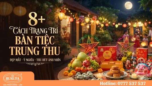 8+ Cách trang trí bàn tiệc Trung Thu đẹp mắt, ý nghĩa, thu hút ánh nhìn