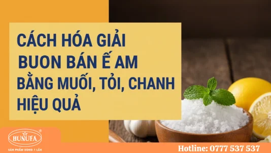 Cách hóa giải buôn bán ế ẩm bằng muối, tỏi, chanh hiệu quả