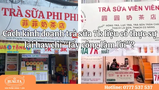 Cách kinh doanh trà sữa 7k liệu có thực sự lãi hay chỉ "lấy công làm lời"?