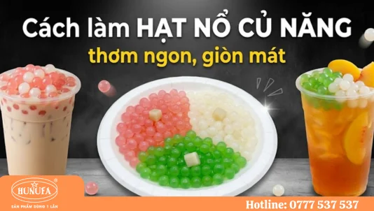 Cách làm hạt nổ củ năng thơm ngon, giòn mát dùng cho trà sữa