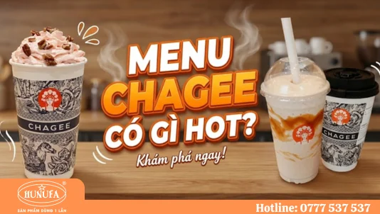 Khám phá, cập nhật menu trà sữa CHAGEE chi tiết A-Z