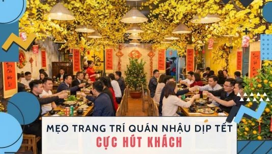 99+ Ý tưởng trang trí tết quán nhậu đơn giản, hút khách đầu năm
