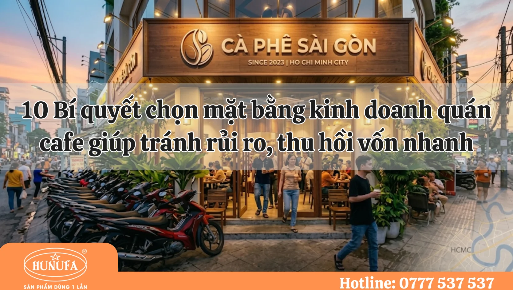Bí quyết chọn mặt bằng kinh doanh quán cafe giúp tránh rủi ro, thu hồi vốn nhanh