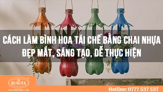 cách làm bình hoa tái chế bằng chai nhựa