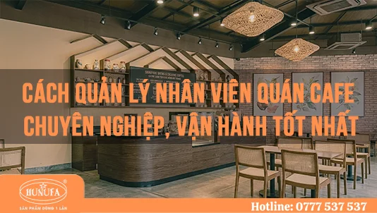 cách quản lý nhân viên quán cafe
