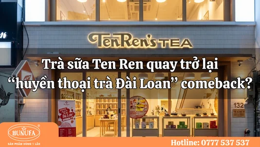 Trà sữa Ten Ren quay trở lại, “huyền thoại trà Đài Loan” comeback?