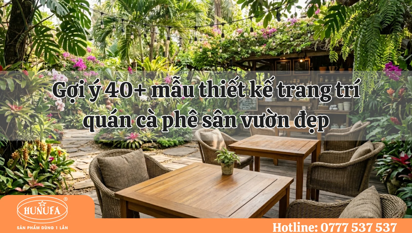 Gợi ý 40+ mẫu thiết kế trang trí quán cà phê sân vườn đẹp