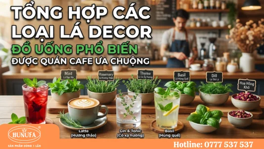 Tổng hợp các loại lá decor đồ uống phổ biến được quán cafe ưa chuộng