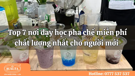 Top 7 nơi dạy học pha chế miễn phí chất lượng nhất cho người mới