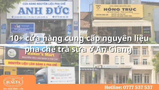 10+ cửa hàng cung cấp nguyên liệu pha chế trà sữa ở An Giang 