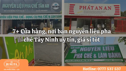 7+ Cửa hàng, nơi bán nguyên liệu pha chế Tây Ninh uy tín, giá sỉ tốt