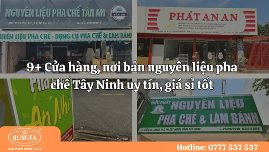9+ Cửa hàng, nơi bán nguyên liệu pha chế Tây Ninh uy tín, giá sỉ tốt