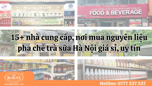 15+ nhà cung cấp nguyên liệu pha chế trà sữa Hà Nội giá sỉ, uy tín