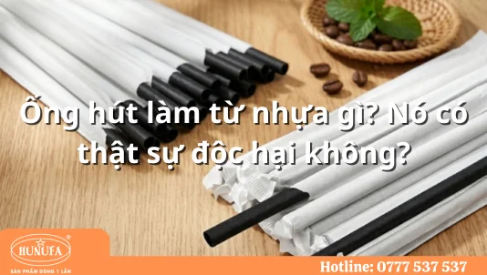 Ống hút làm từ nhựa gì? Nó có thật sự độc hại không?