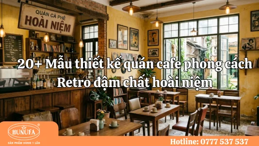 20+ Mẫu thiết kế quán cafe phong cách Retro đậm chất hoài niệm