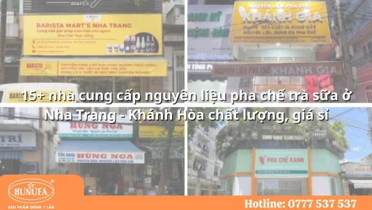 15+ nhà cung cấp nguyên liệu pha chế trà sữa ở Nha Trang - Khánh Hòa chất lượng, giá sỉ