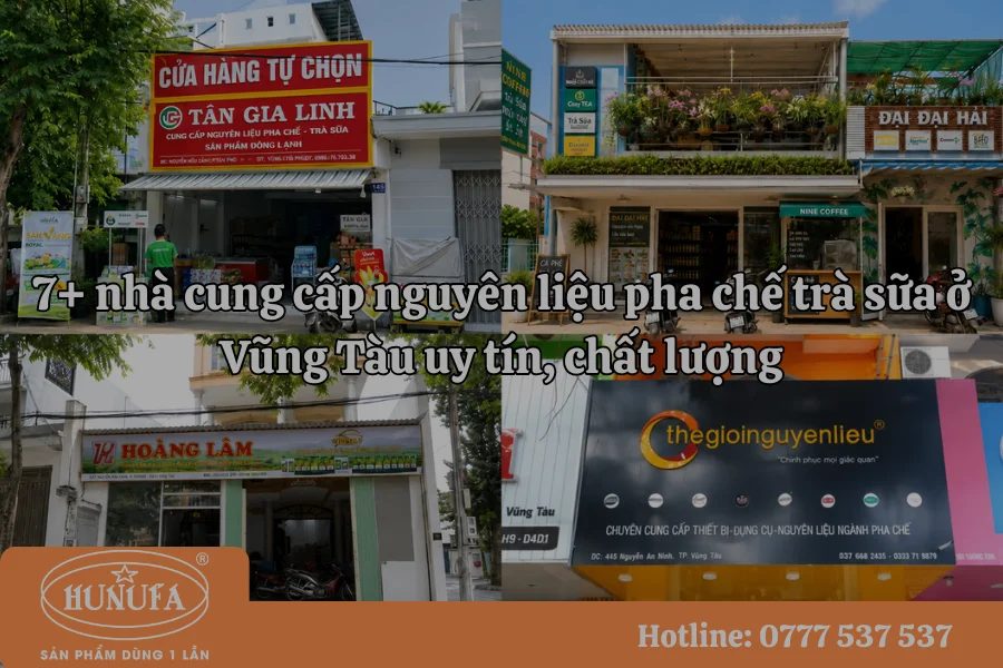 7+ nhà cung cấp nguyên liệu pha chế trà sữa ở Vũng Tàu uy tín, chất lượng