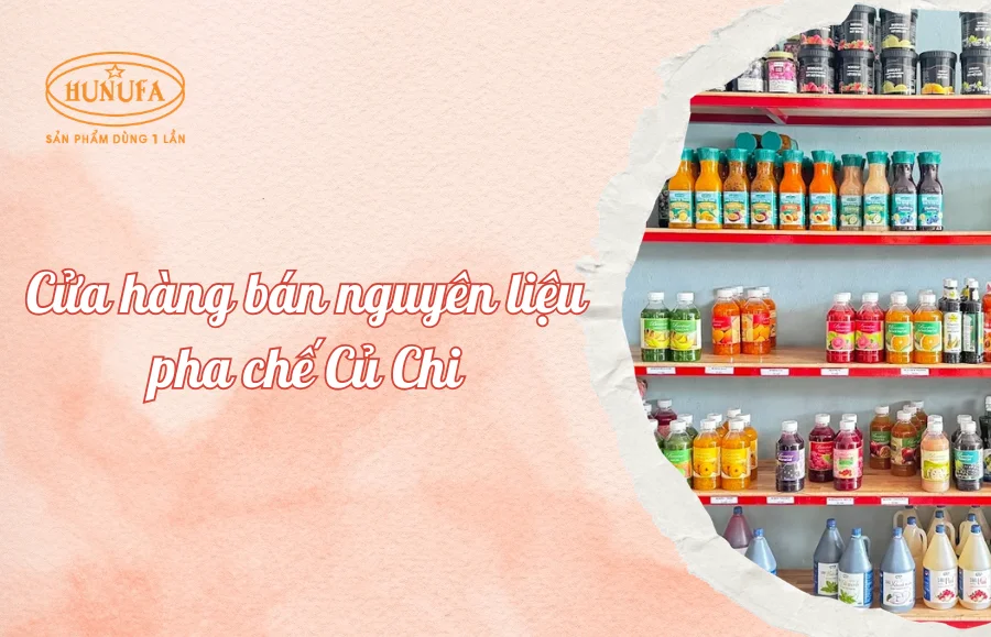 nguyên liệu pha chế Củ Chi giá rẻ, chất lượng tốt