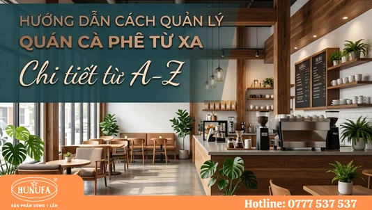 Hướng dẫn cách quản lý quán cà phê từ xa chi tiết từ A-Z
