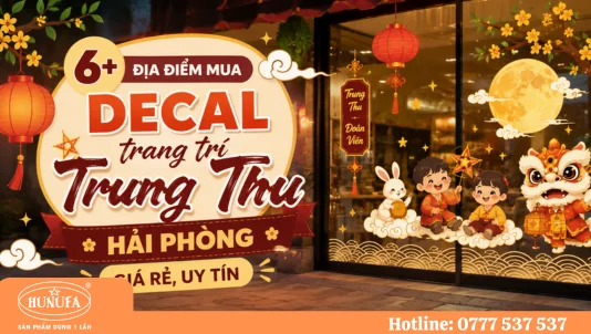 6+ Địa điểm mua decal trang trí Trung Thu Hải Phòng giá rẻ, uy tín