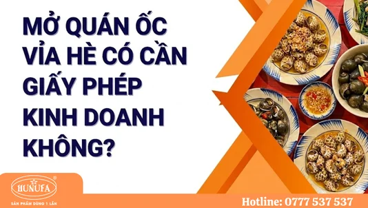 Mở quán ốc vỉa hè có cần giấy phép kinh doanh không? Thủ tục chuẩn A-Z
