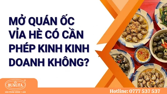 Mở quán ốc vỉa hè có cần giấy phép kinh doanh không? Thủ tục chuẩn A-Z